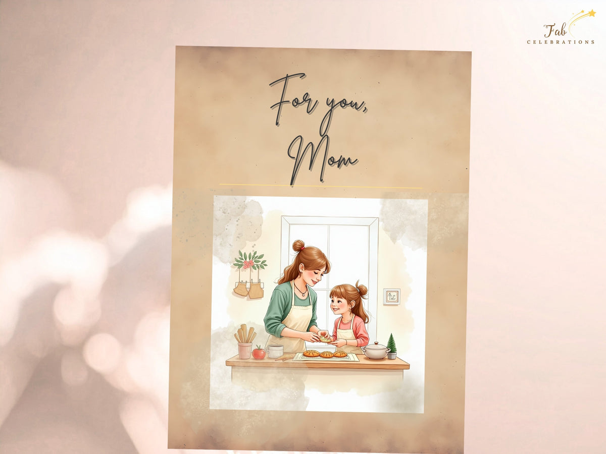 For You Mom Card Printable with a sweet mother-and-daughter kitchen illustration, lovingly detailed baking utensils and pastries, warm watercolor-inspired accents, and a graceful handwritten greeting for a personal Mother’s Day surprise.